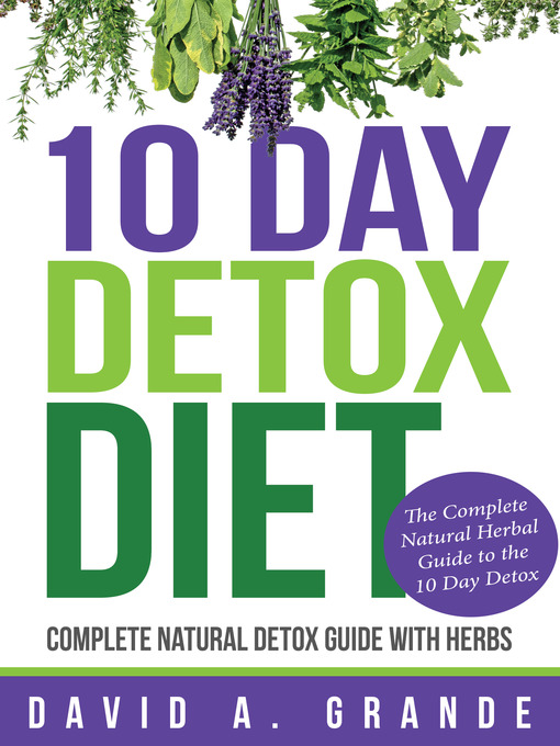 Title details for 10 Day Detox Diet by David A. Grande - Available